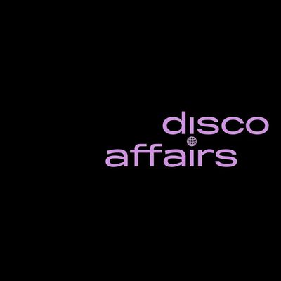 Disco Affairs