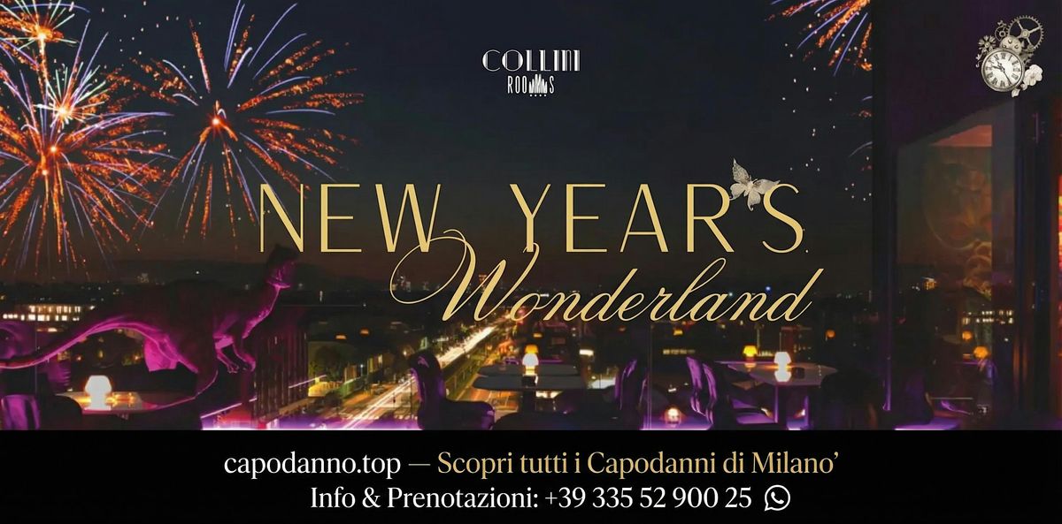 CAPODANNO HOTEL COLLINI MILANO 2026 \u2013 ALICE IN WONDERLAND GALA DINNER & SHO