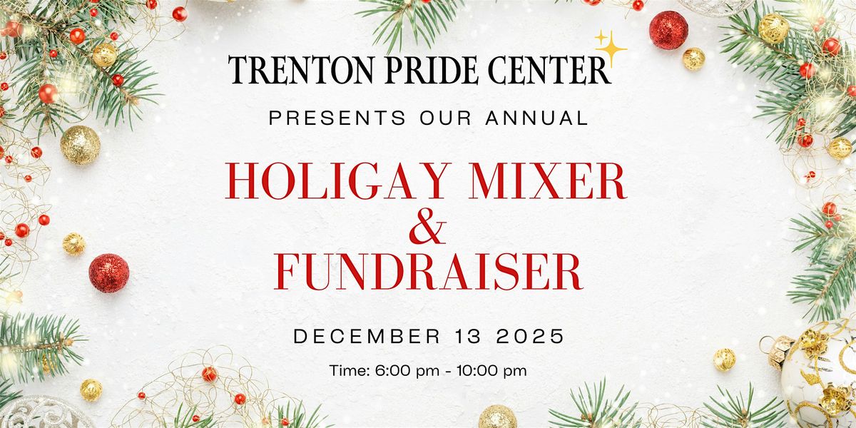 Trenton Pride Center\u2019s Annual Holigay Mixer & Fundraiser