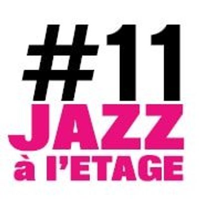 Jazz \u00c0 l'Etage Festival