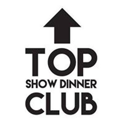 TOP Club Show Dinner