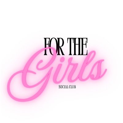 For The Girls Social Club