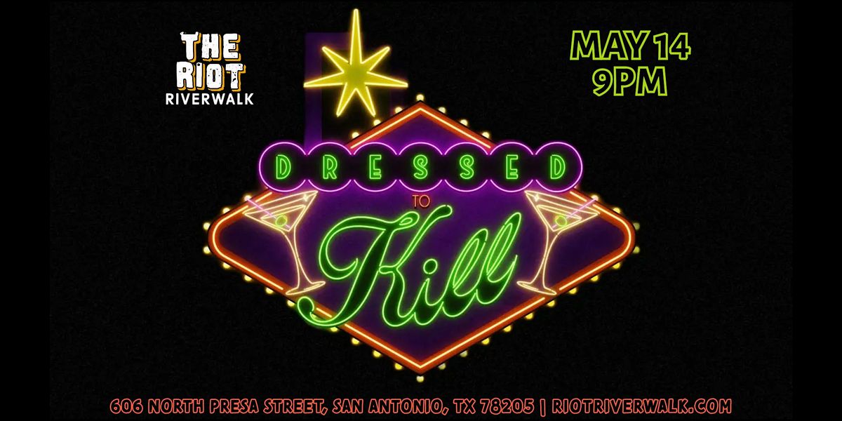 Dressed to K*ll Comedy Show Live at Riot Riverwalk in San Antonio