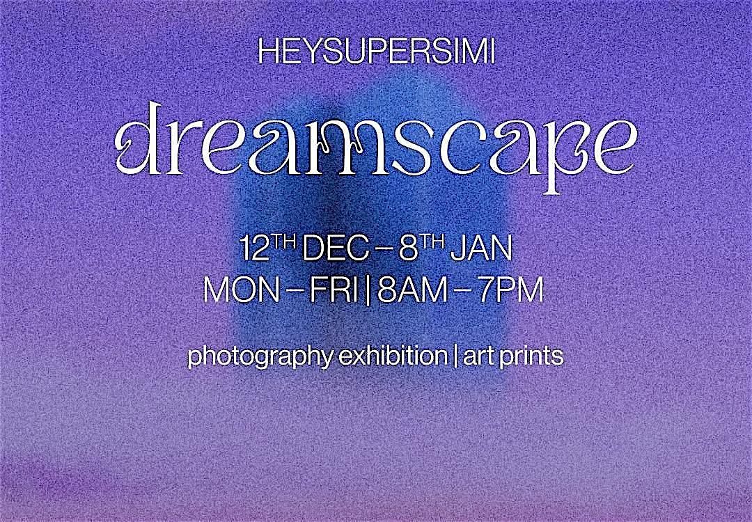 Dreamscape - Free photography exhibition
