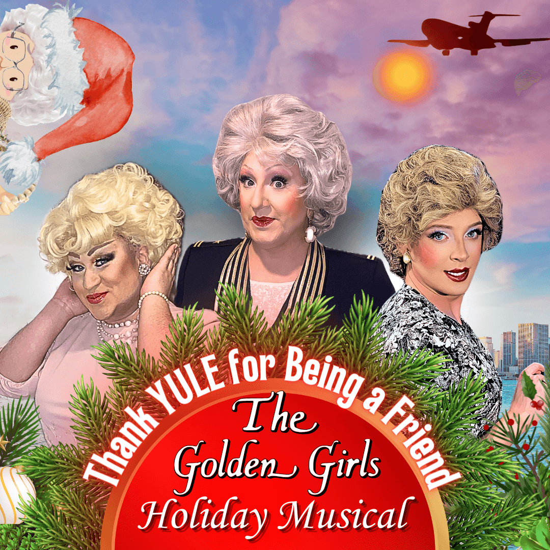 The Golden Gays - Thank Yule For Being A Friend at Springfield Little Theatre