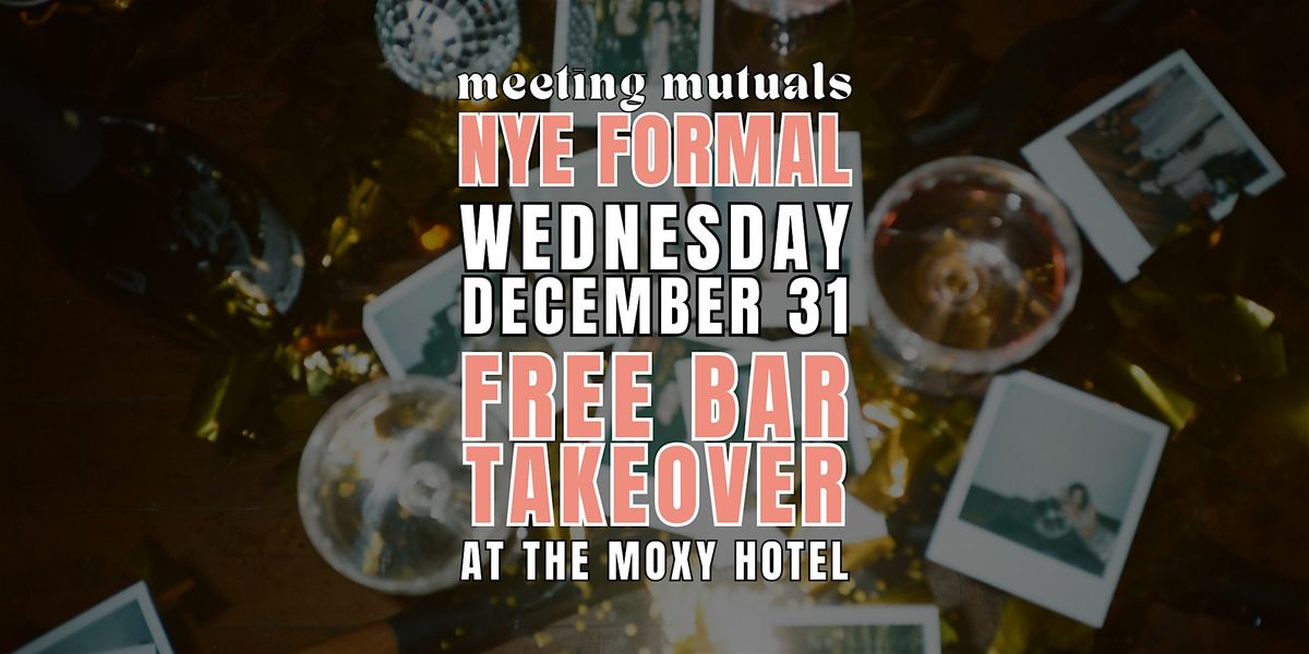 Delete the Apps | New Year's Eve Bar Takeover | at The Moxy Hotel | 21+