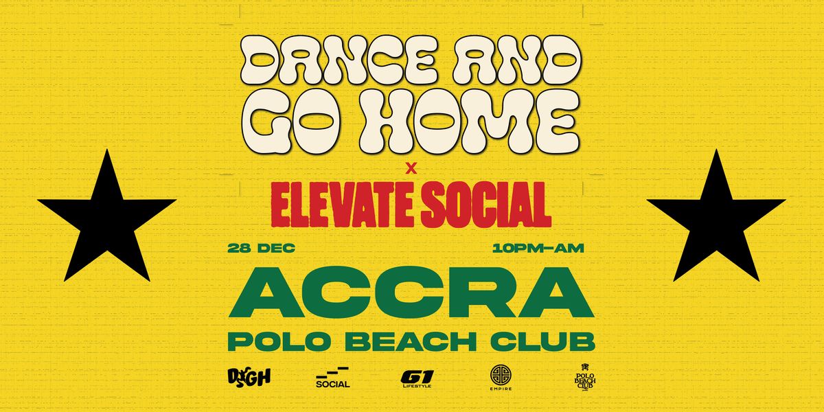DANCE AND GO HOME X ELEVATE SOCIAL: CHALE, LET'S DANCE
