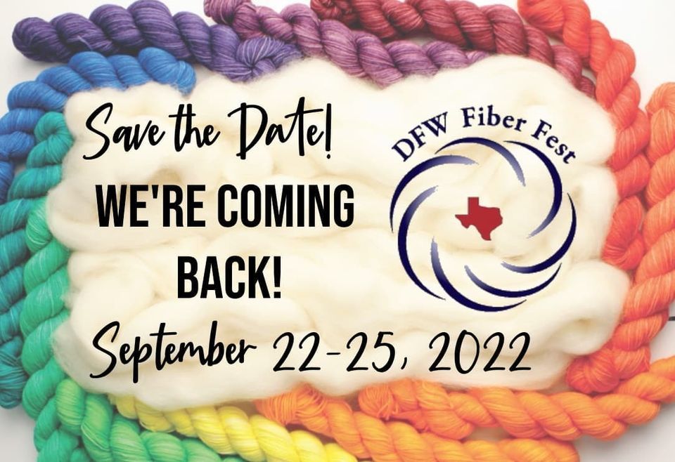 DFW Fiber Fest 2022! DFW Fiber Fest, Irving, TX September 22 to