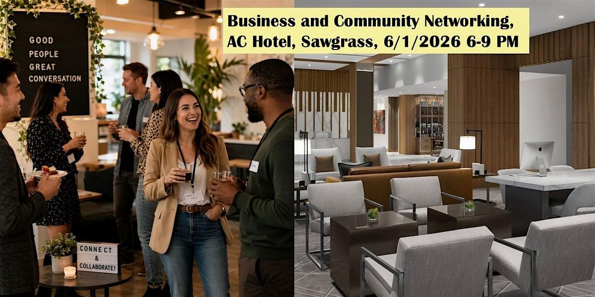 Business and Community Networking and Social Event near Sawgrass Mills