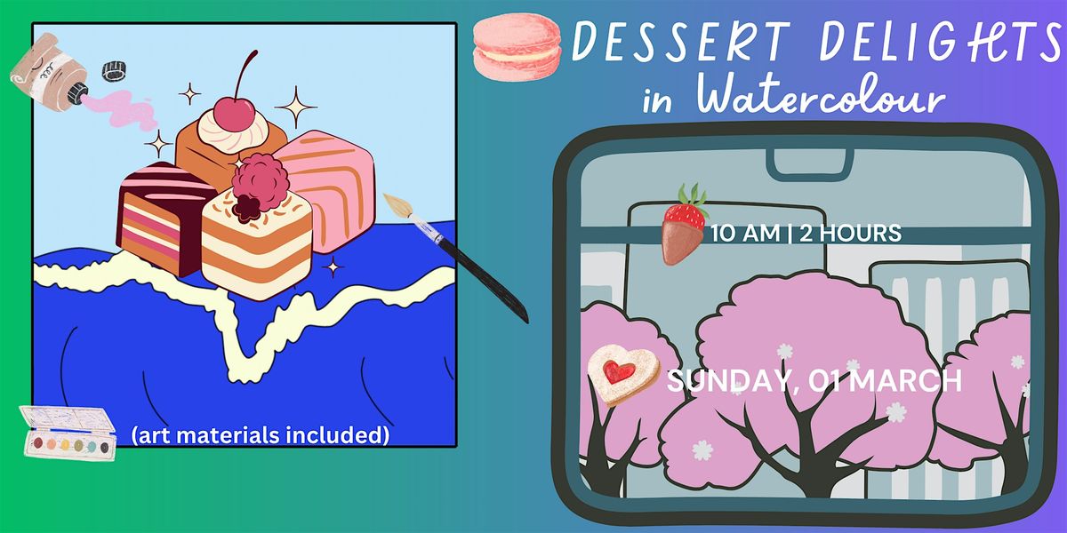 Dessert Delights in Watercolour
