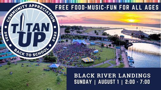 Black River Landing 2022 Schedule Titanup! Community Appreciation/Back To School Event | Black River Landing  Lorain Ohio . | August 1, 2021