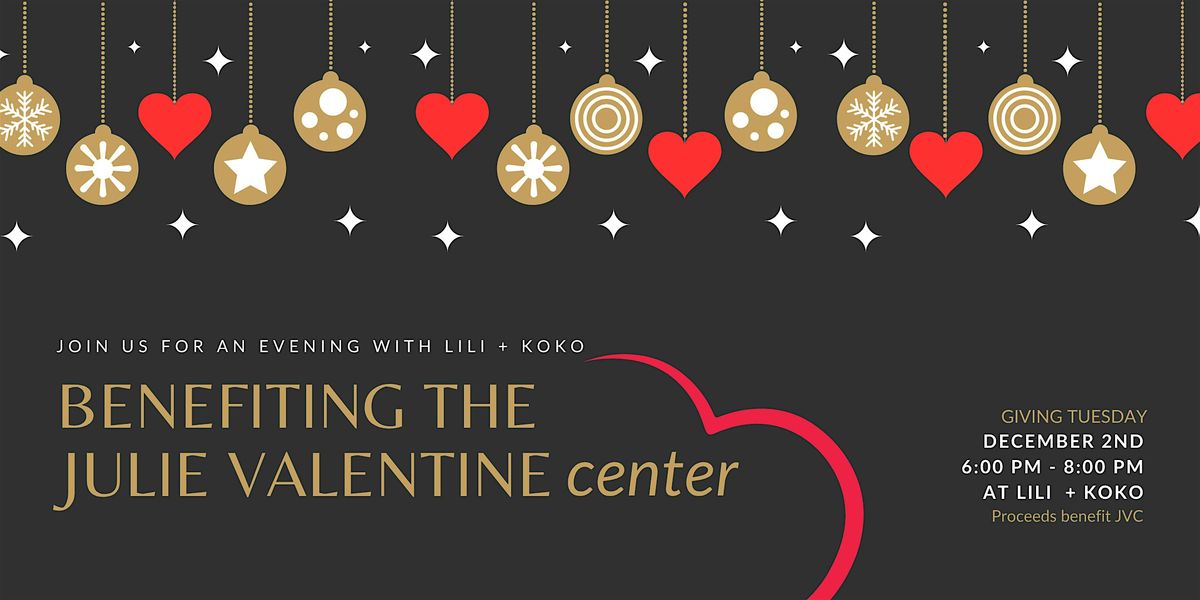 An Evening with LiLi + KoKo Benefiting the Julie Valentine Center
