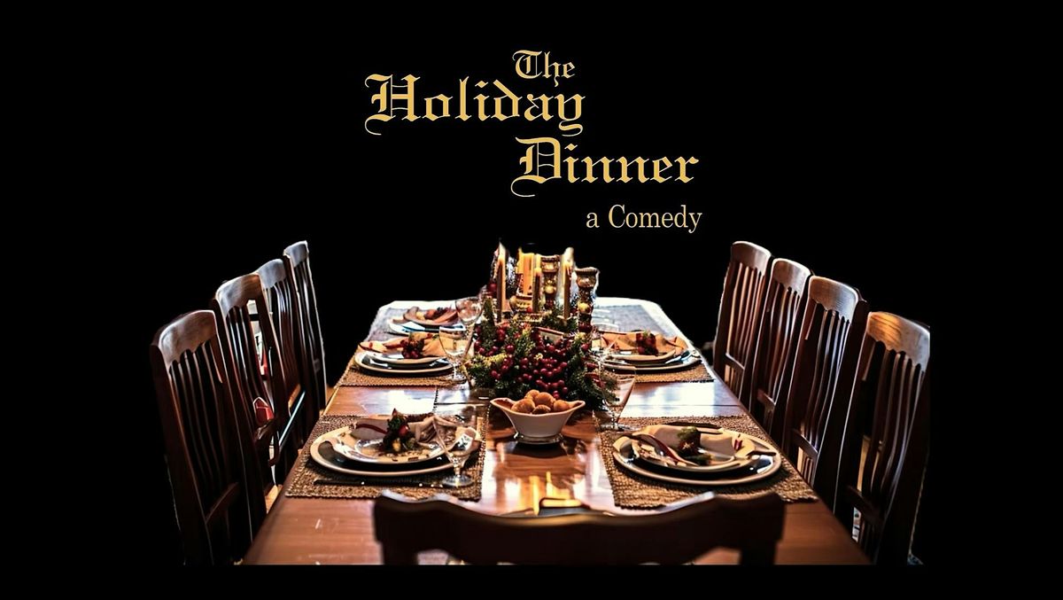 "The Holiday Dinner" - Midwestern Premiere