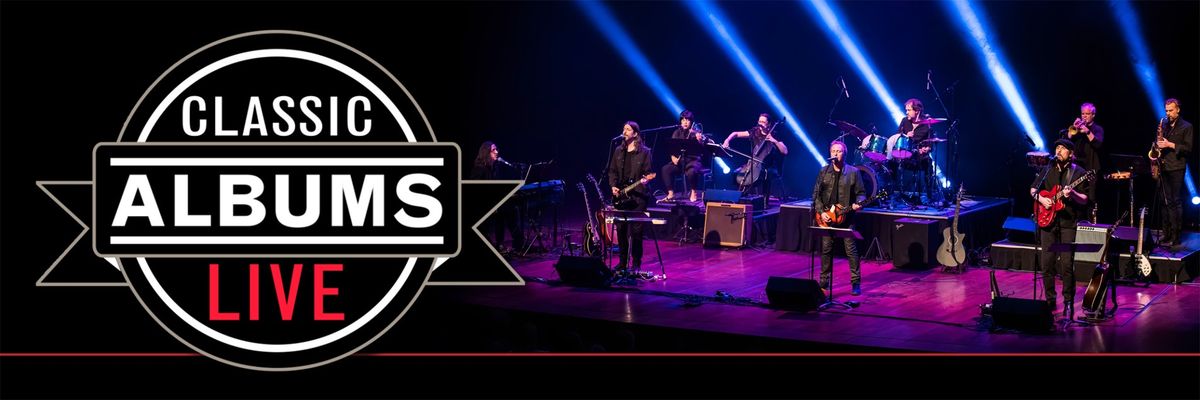 Classic Albums Live Tribute Show: Fleetwood Mac - Rumours