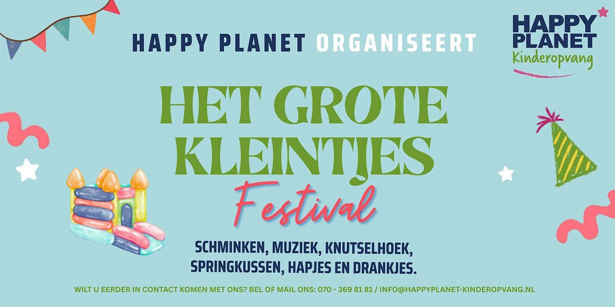 Happy Planet Kinderopvang organiseert: Het Grote Kleintjes Festival!
