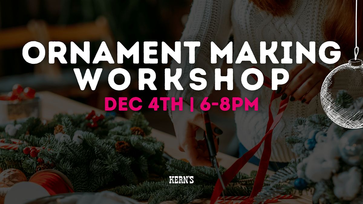 Ornament Making Workshop