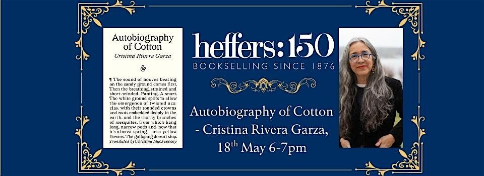 Autobiography of Cotton - Cristina Rivera Garza, at Heffers Bookshop