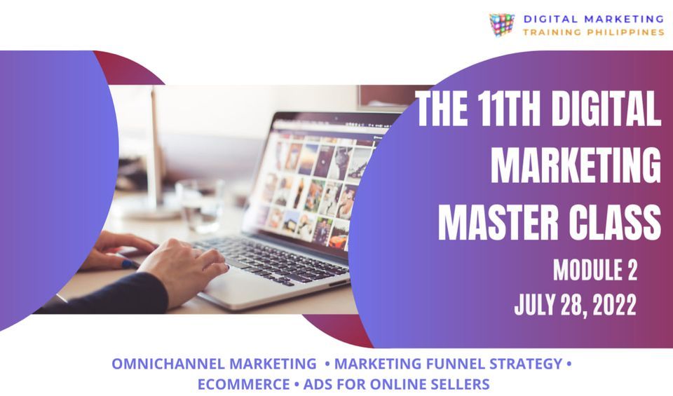 Module 2 The 11th Digital Marketing Master Class 2022 Online July 28 2022 0983