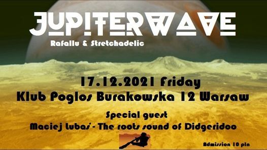 JUPITER WAVE (Stretchadelic\/Rafallu) Ft. Maciej Luba\u015b \u2013 The roots sound of Didgeridoo