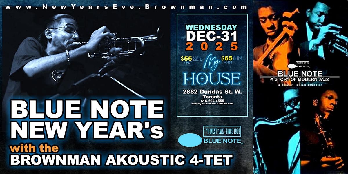 BLUE NOTE NEW YEAR's feat. Brownman Akoustic 4-Tet :: a NYE jazz party!
