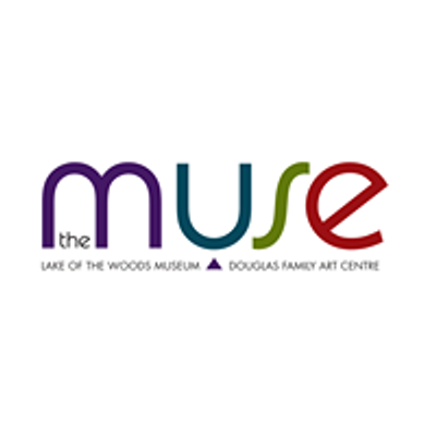 The Muse - Lake of the Woods Museum and Douglas Family Art Centre