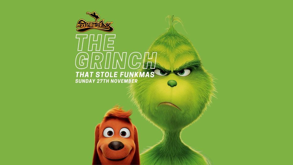 Streetfunk presents The Grinch that stole Funkmas | Brighton Girls ...