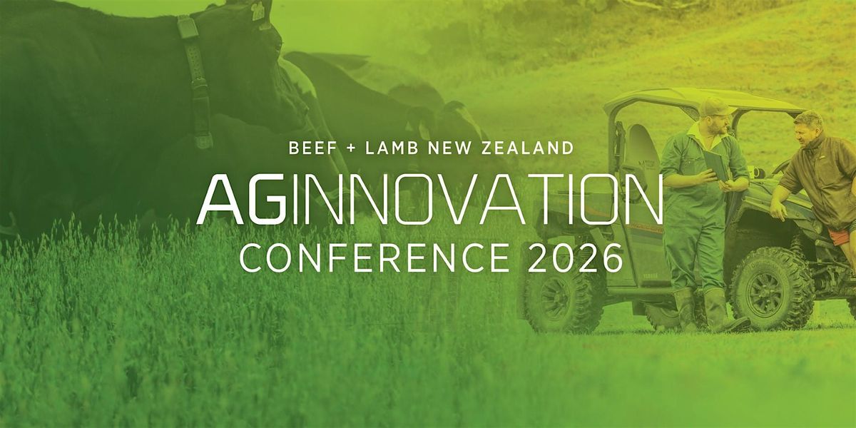 Beef + Lamb New Zealand - AgInnovation Conference 2026