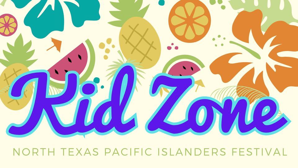 Kid Zone at the North Texas Pacific Islanders Festival Bedford Parks