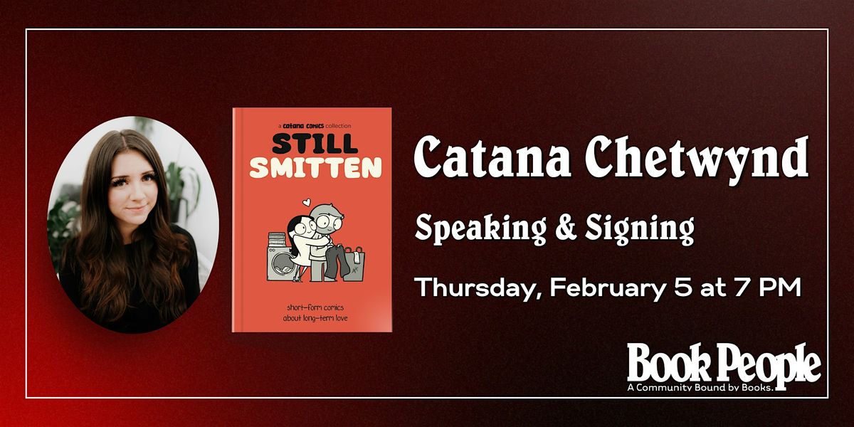 BookPeople Presents: Catana Chetwnyd - Still Smitten