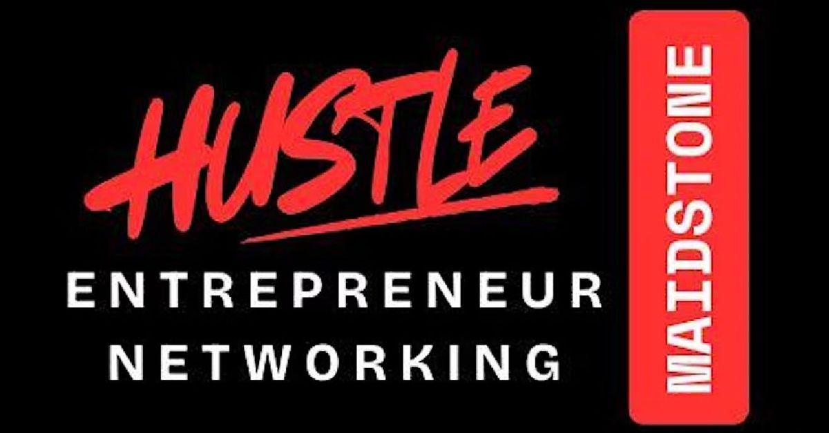 HUSTLE Maidstone Kent Entrepreneur Networking