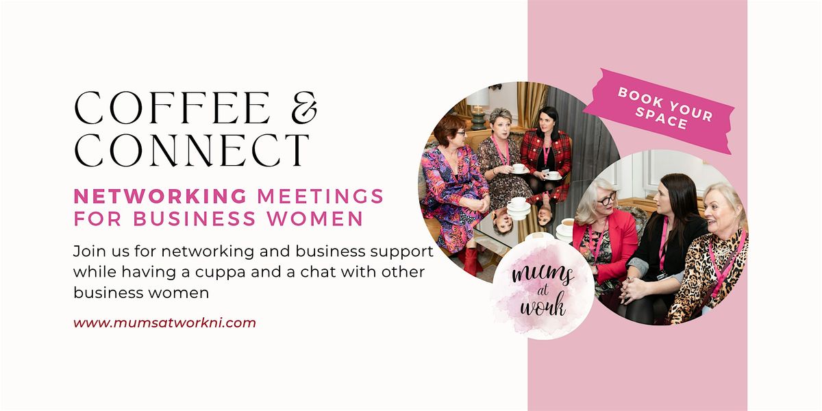 Coffee & Connect Networking Meeting Belfast