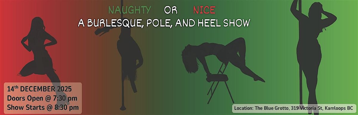 Naughty or Nice: Burlesque, Pole, and Heels Show