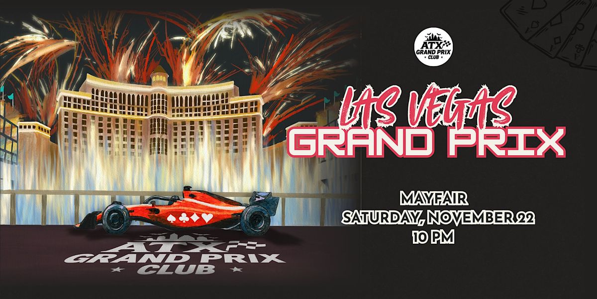 Las Vegas GP Watch Party (Presented by ATX Grand Prix Club)