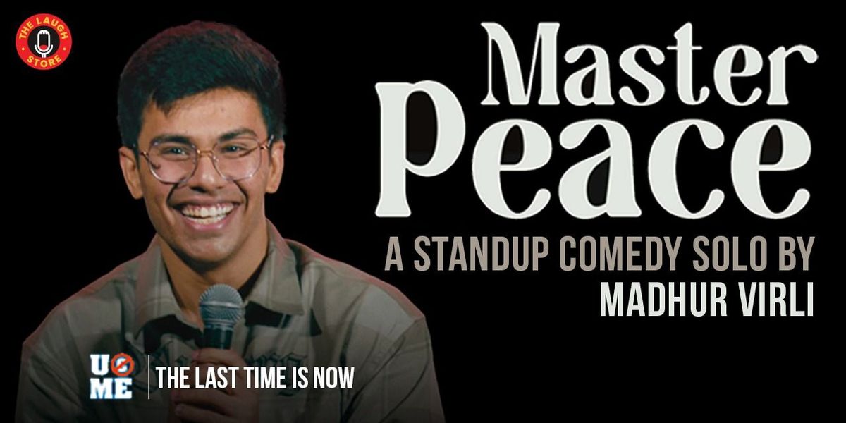 Master Peace - Standup Comedy Show By Madhur Virli