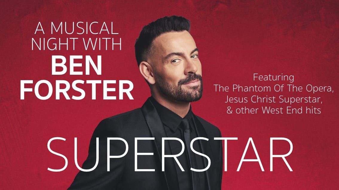 \ud83c\udfad Superstar - A Musical Evening with Ben Forster