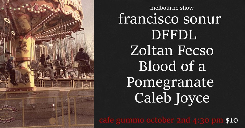 Francisco Sonur - Melbourne show ft: special guests