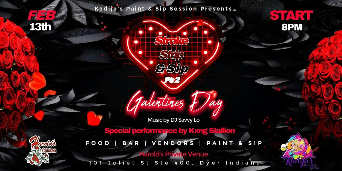 Stroke, Strip & Sip Pt. 2 (Galentine\u2019s Day)