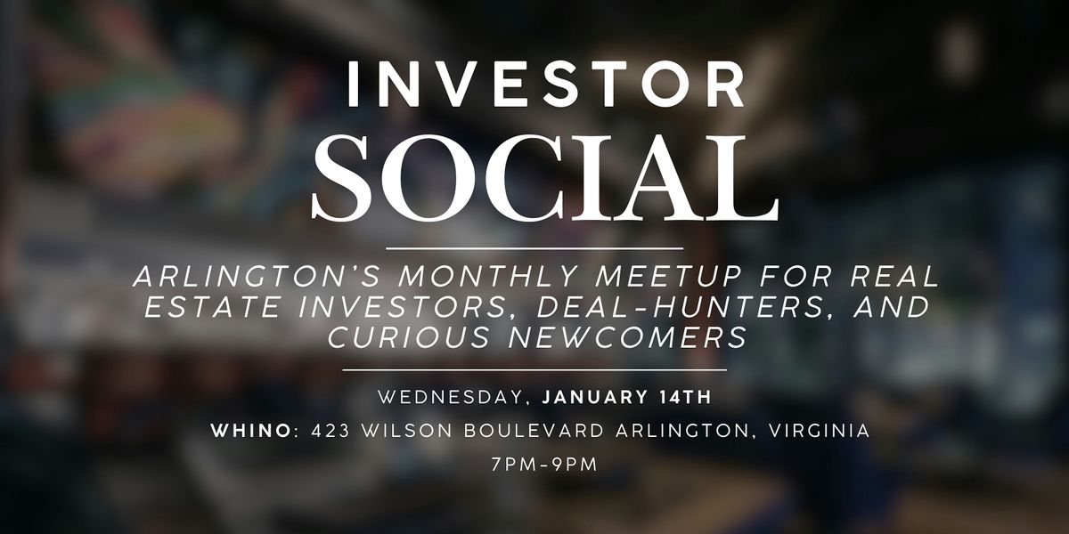 Investor Social | Real Estate Investing Networking Event | Arlington, VA