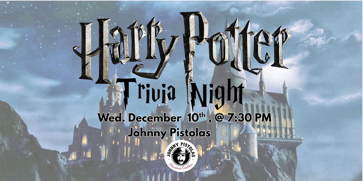 Harry Potter Trivia Night at Johnny Pistolas!