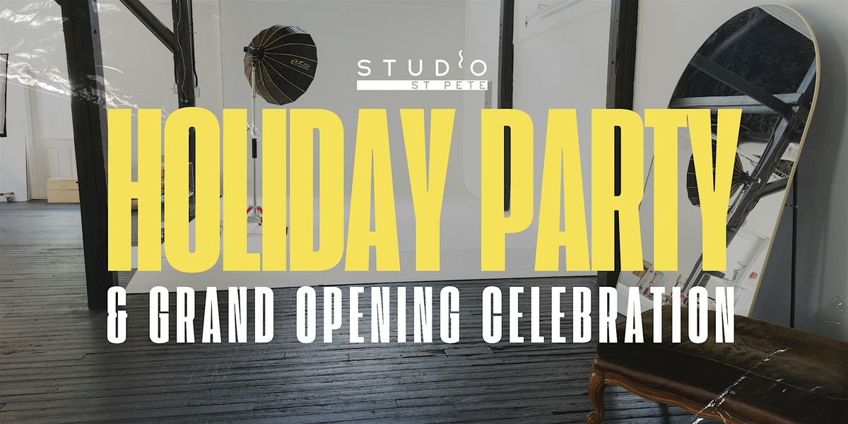 Holiday Party + Grand Opening Celebration!