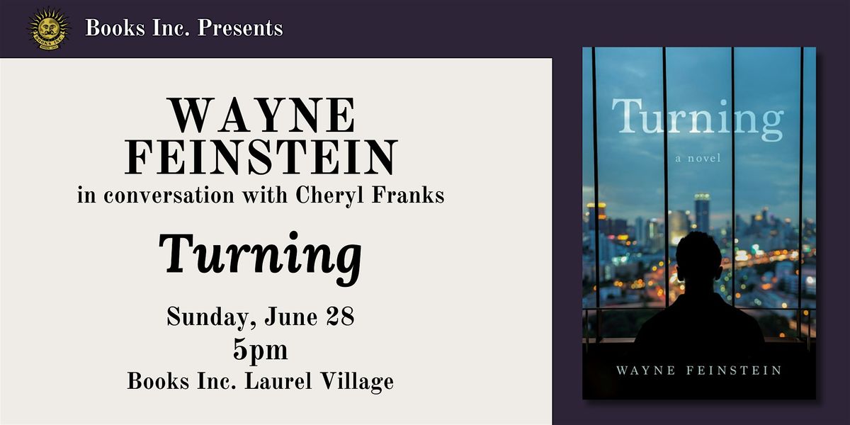 WAYNE FEINSTEIN: TURNING at Books Inc. Laurel Village