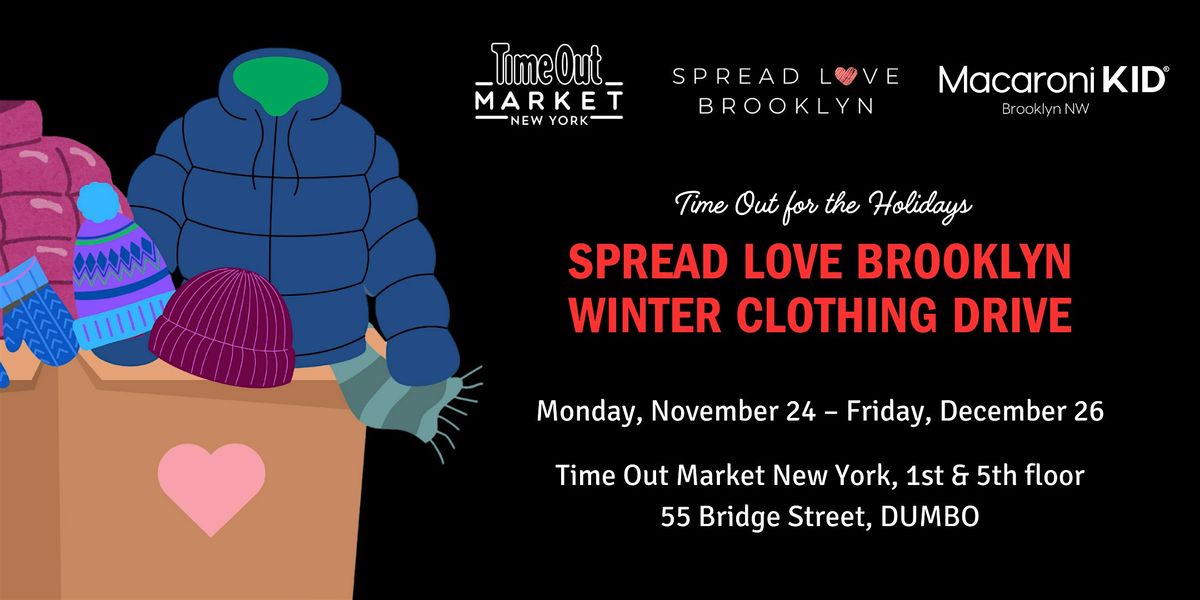 Spread Love Brooklyn: Winter Clothing Drive at Time Out Market