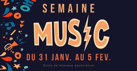 SEMAINE MUSIC - DU 31 JANV. AU 5 F\u00c9V. 2022