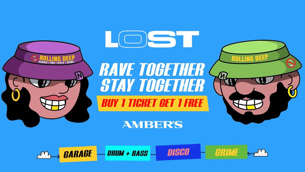 LOST THURSDAYS \ud83d\udd0a RAVE TOGETHER STAY TOGETHER! BUY ONE GET ONE FREE! \ud83e\uddc3 \u00a33.50 DOUBLES \ud83c\udfb6 GARAGE | BASSLINE | DISCO + GRIME!