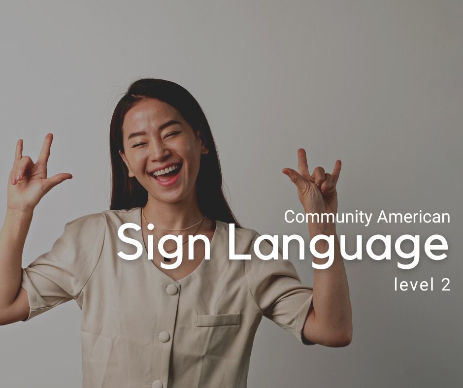Community American Sign Language- Level 2 | Wooster Community Center ...