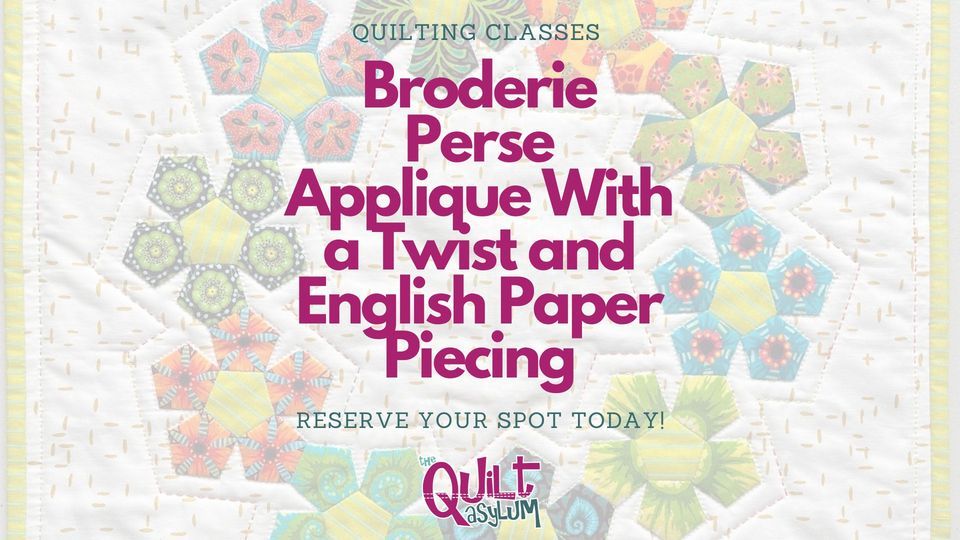 Broderie Perse Applique With a Twist and English Paper Piecing with Karen Styles