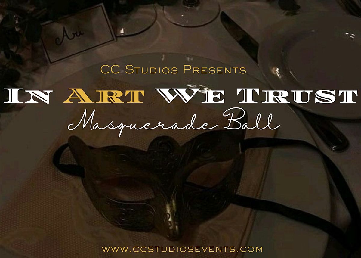 In ART We Trust Masquerade Ball