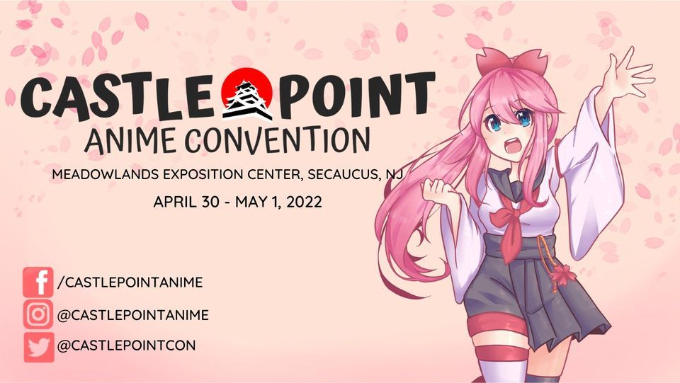 Castle Point Anime Convention 2022 Meadowlands Exposition Center