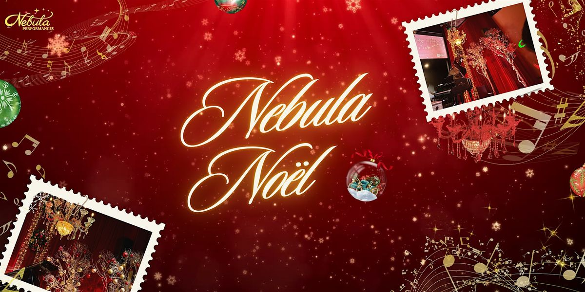 Nebula No\u00ebl: A Pair of Magical Christmas Concerts