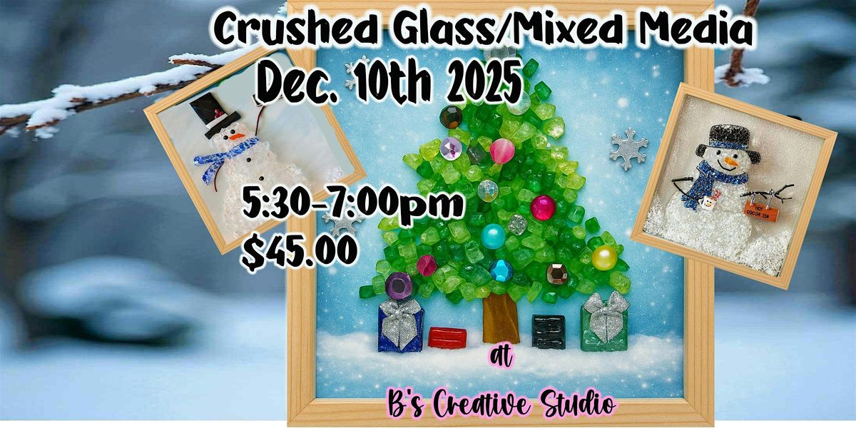 Crushed Glass & Mixed Media Christmas Style